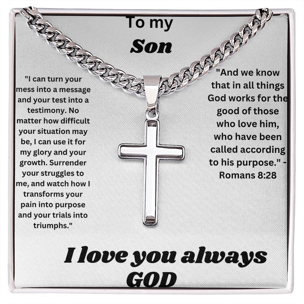 To my son-Cuban Chain with Artisan Cross Necklace