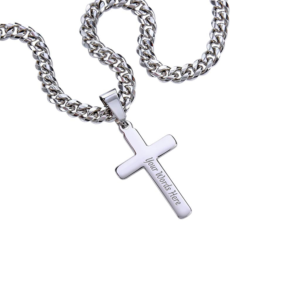 To my son-Cuban Chain with Artisan Cross Necklace