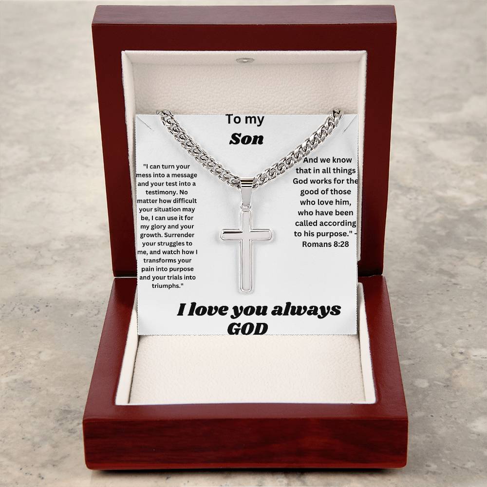 To my son-Cuban Chain with Artisan Cross Necklace